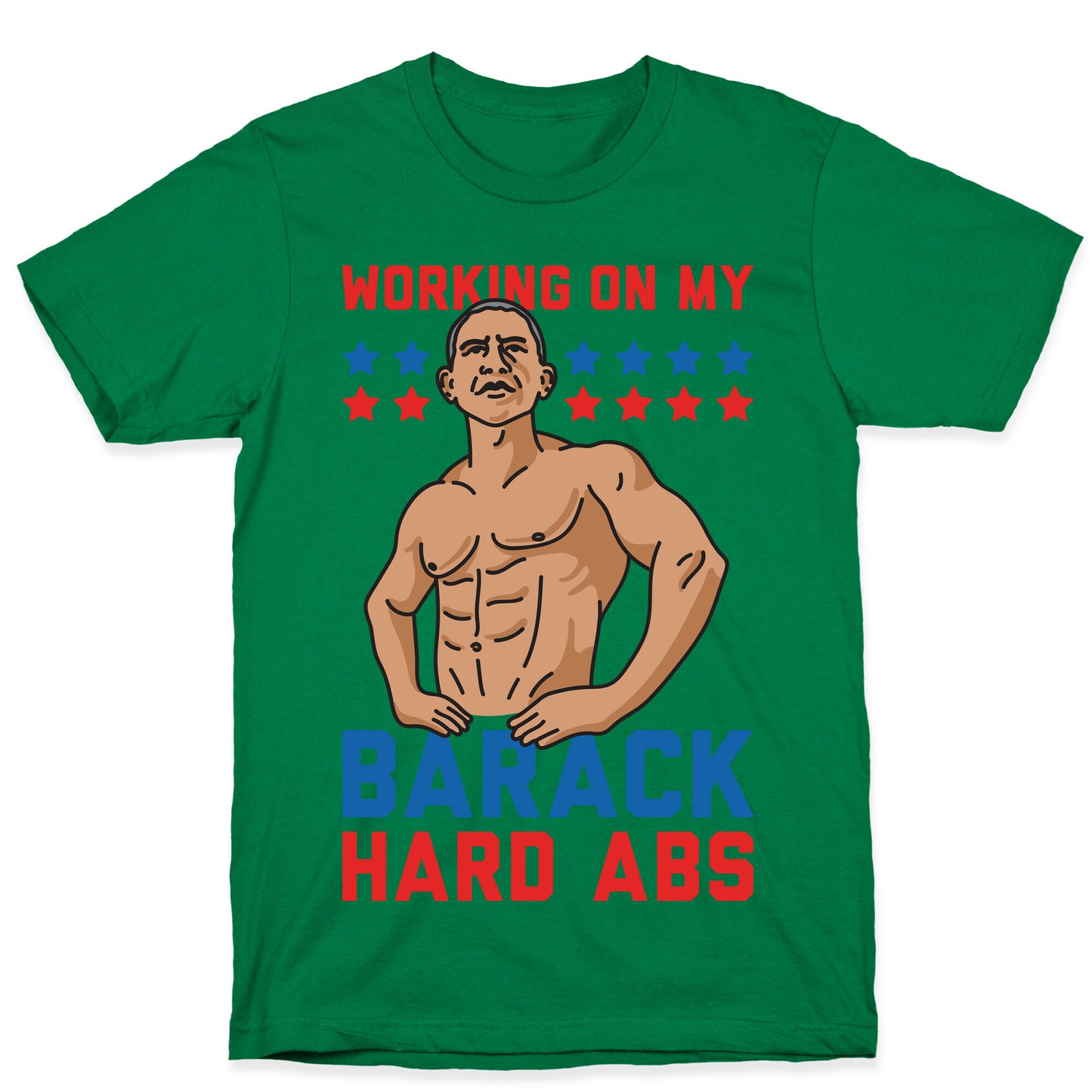 Working On My Barack Hard Abs T-Shirt