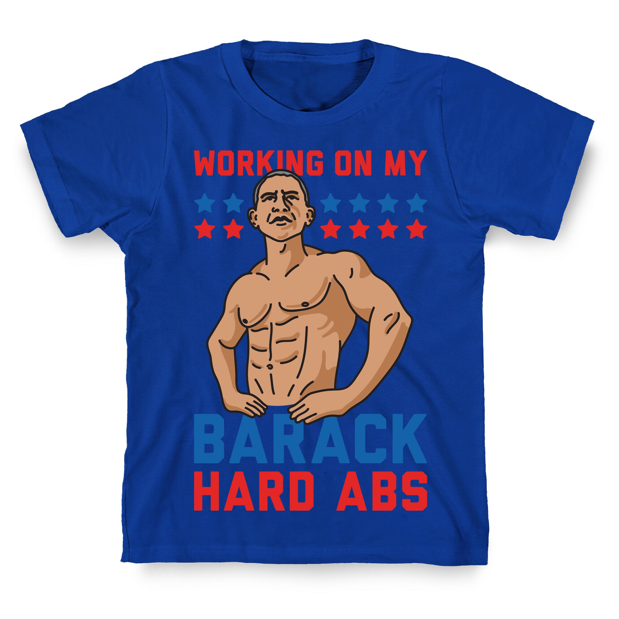 Working On My Barack Hard Abs T-Shirt
