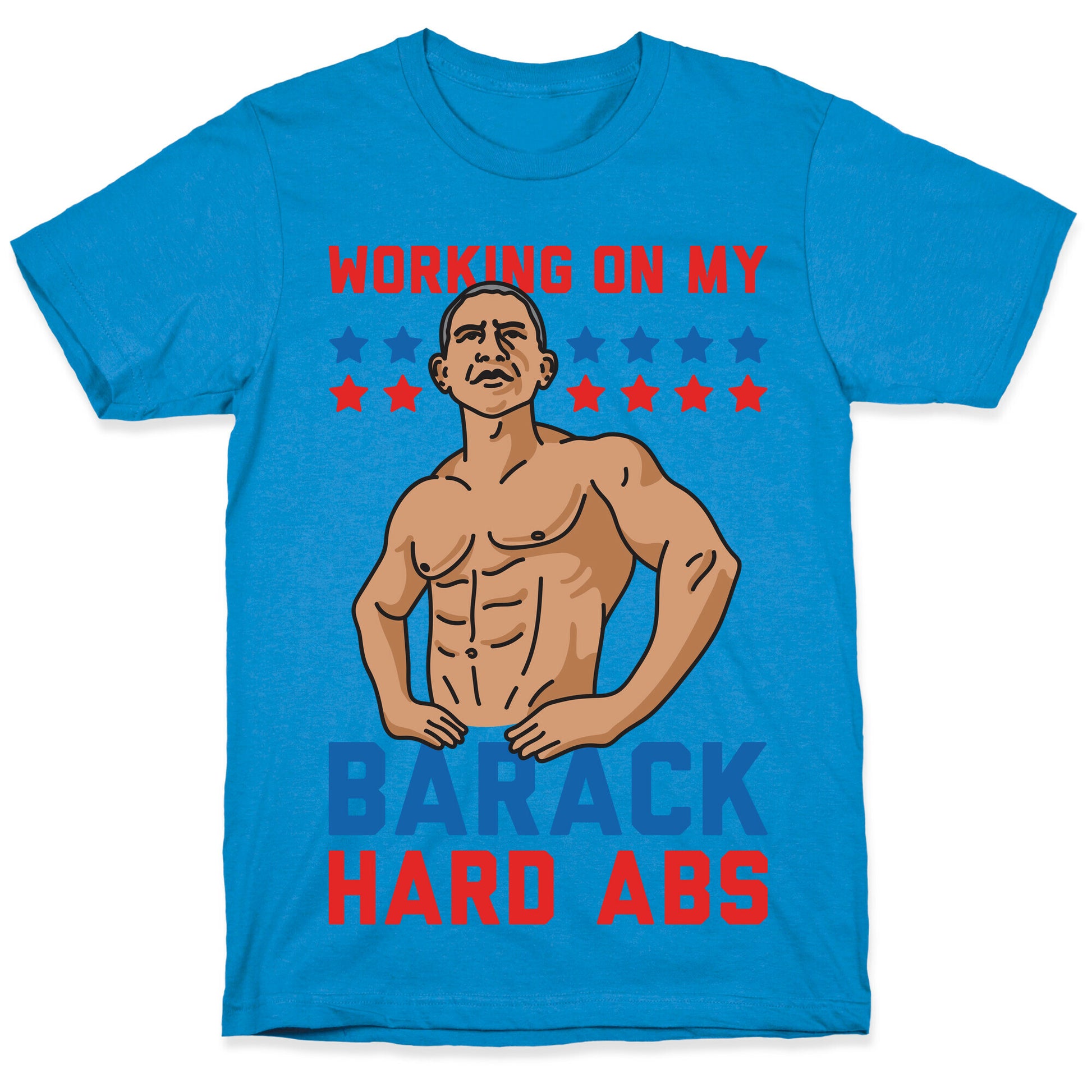 Working On My Barack Hard Abs T-Shirt