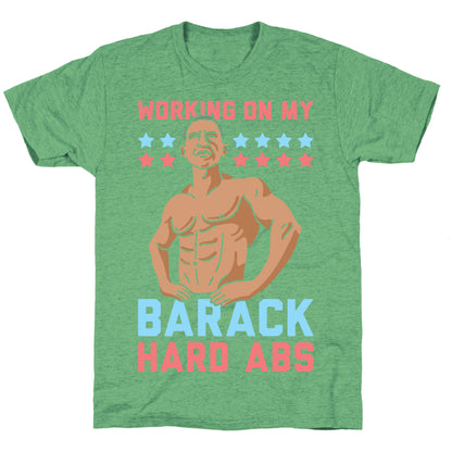 Working On My Barack Hard Abs Unisex Triblend Tee