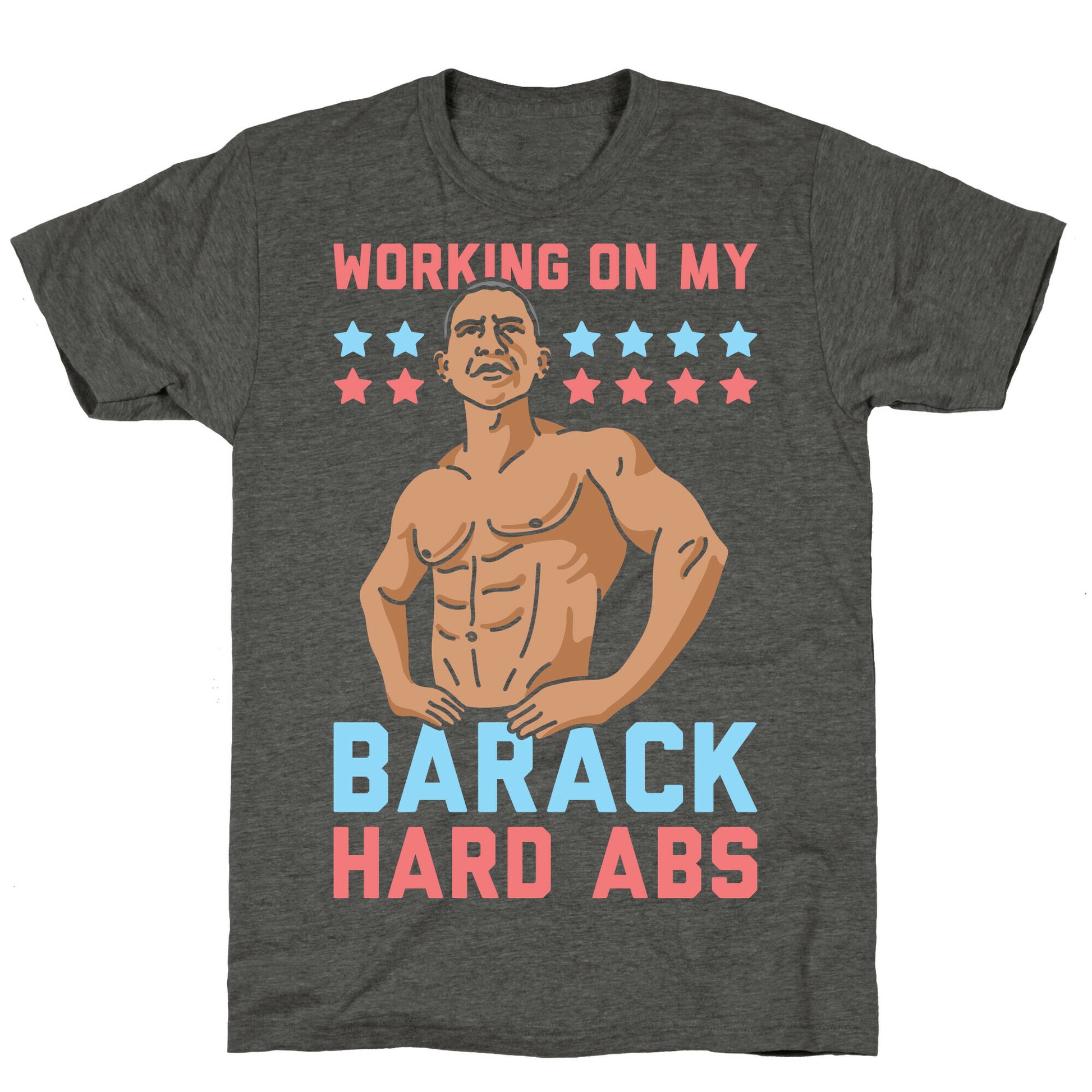Working On My Barack Hard Abs Unisex Triblend Tee