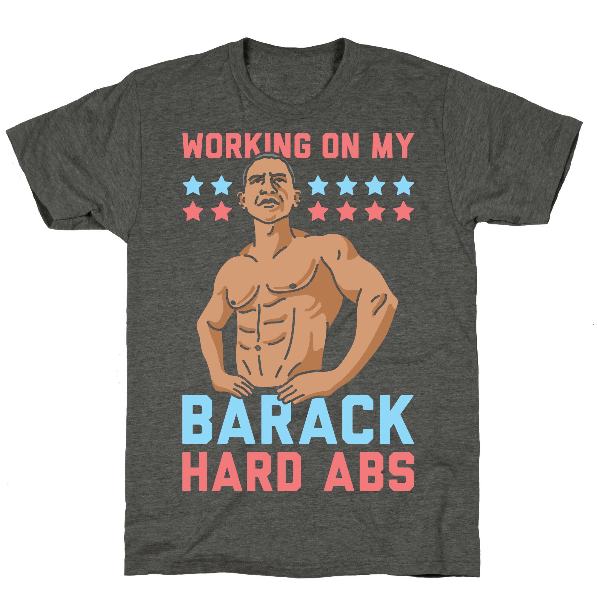 Working On My Barack Hard Abs Unisex Triblend Tee
