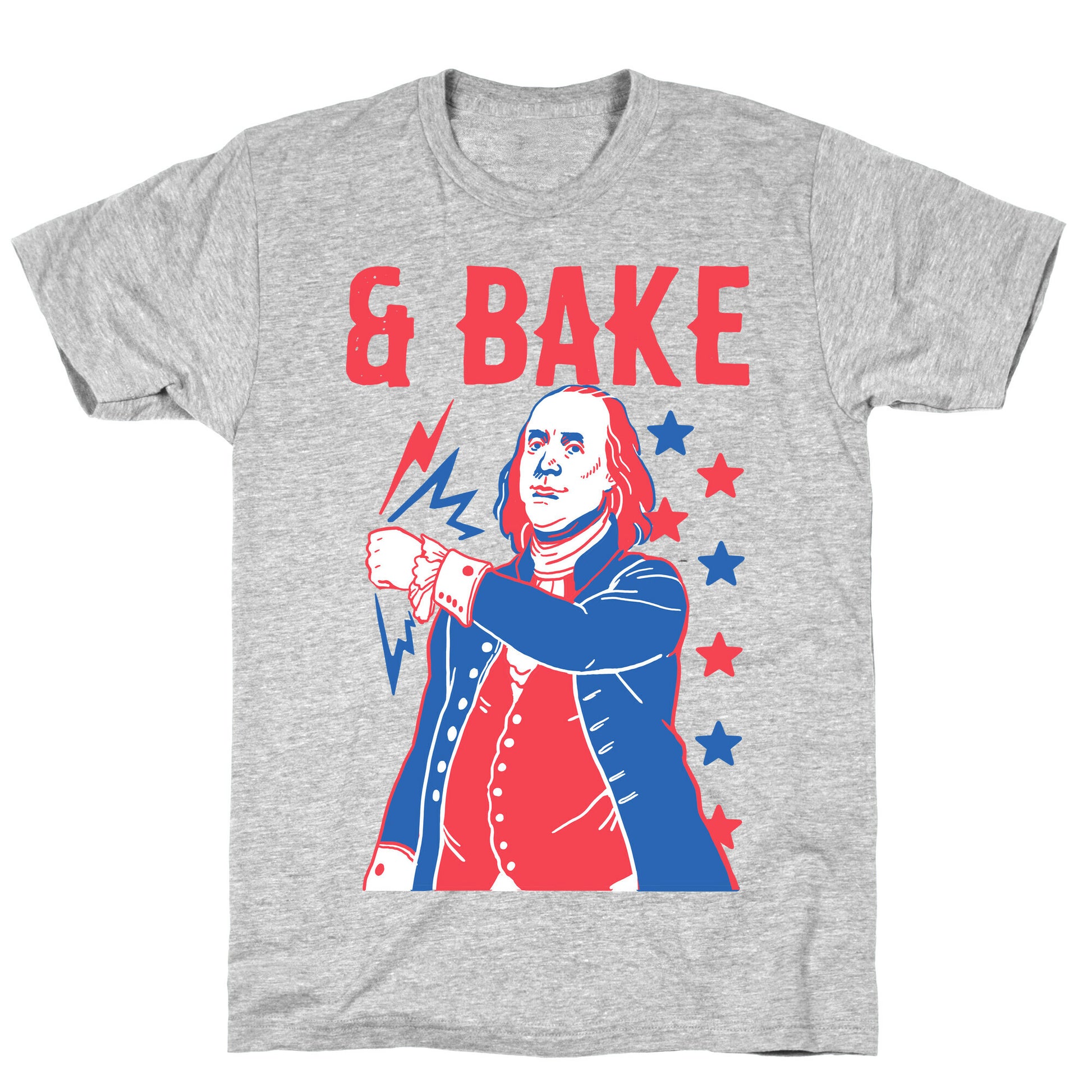 Shake & Bake: Benjamin Franklin T-Shirt