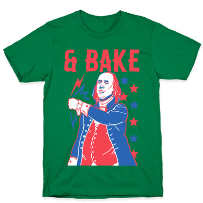 Shake & Bake: Benjamin Franklin T-Shirt