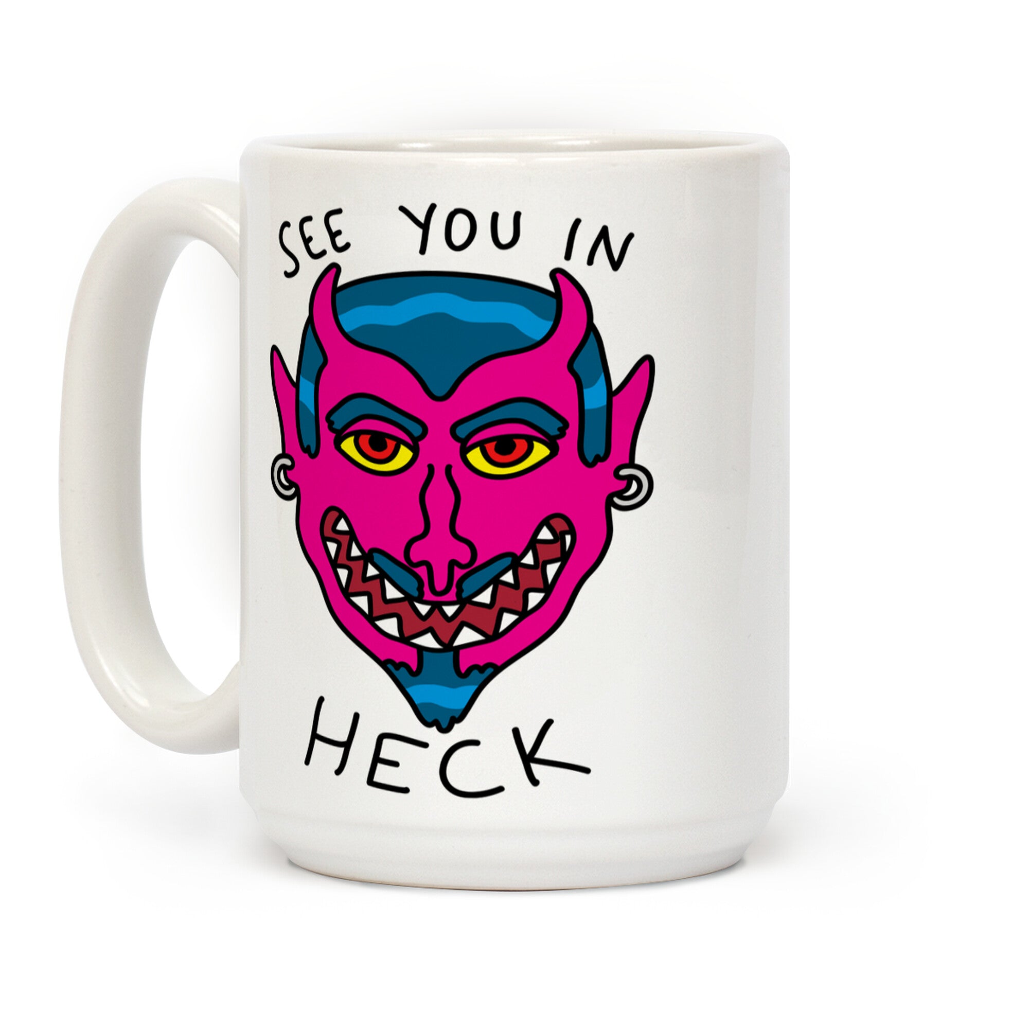 See You In Heck Coffee Mug