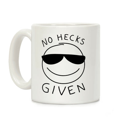 No Hecks Given Coffee Mug