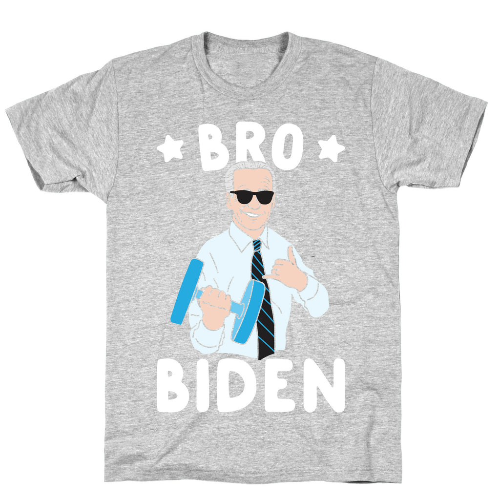 Bro Biden T-Shirt
