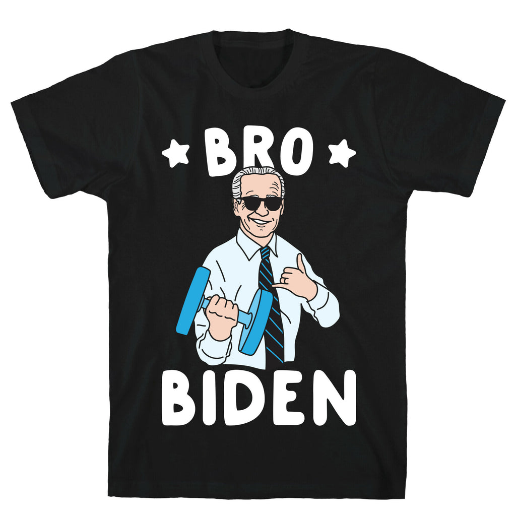 Bro Biden T-Shirt