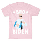 Bro Biden T-Shirt