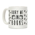 Bury Me In Books Coffee Mug