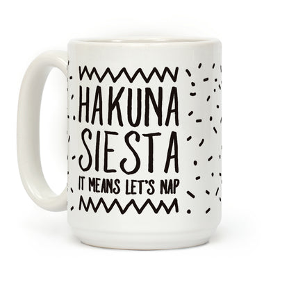 Hakuna Siesta Parody Coffee Mug