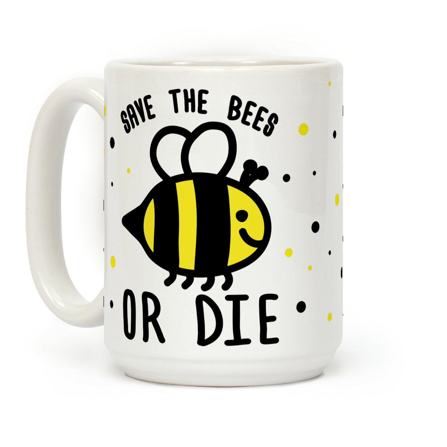 Save The Bees Or Die Coffee Mug