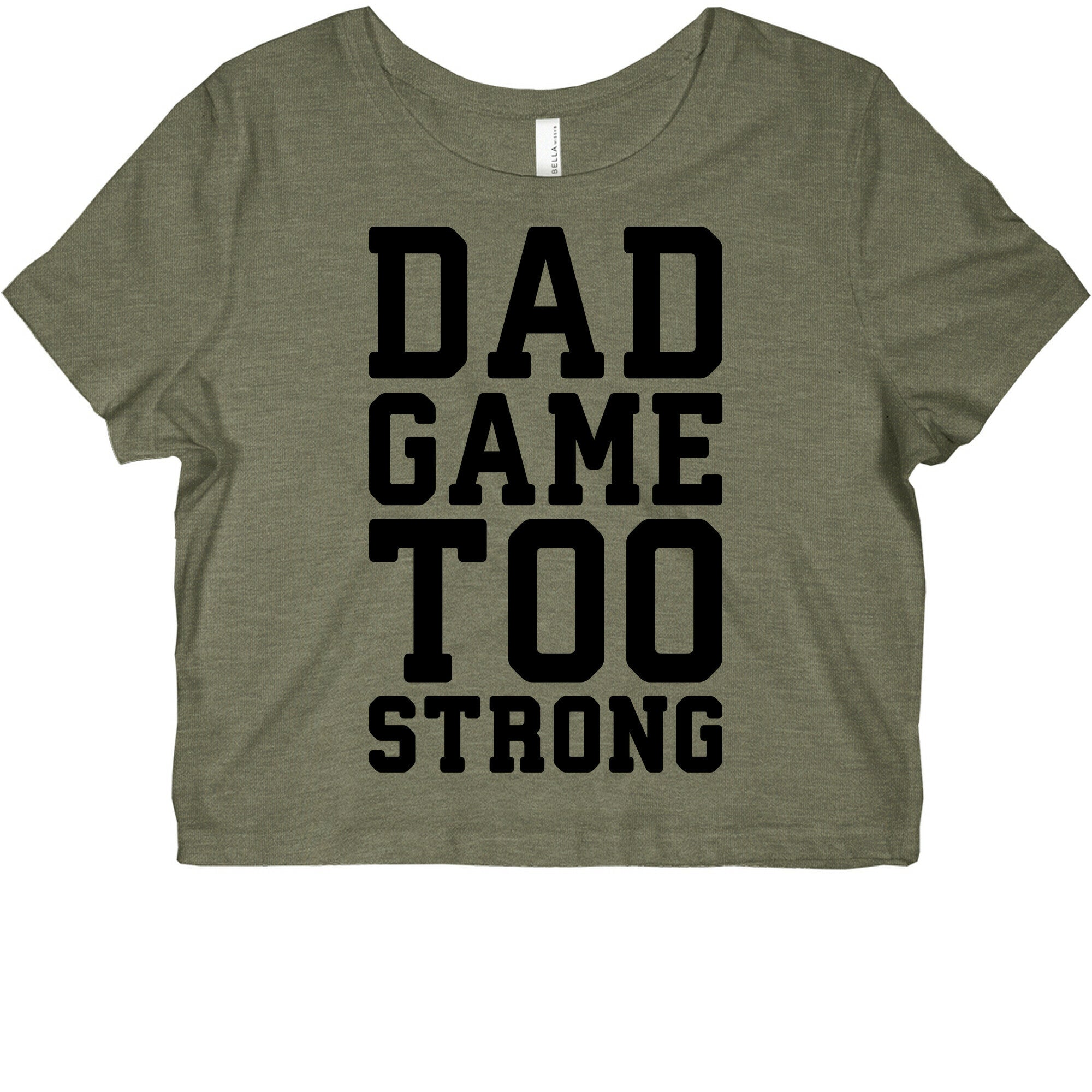 Dad Game Too Strong Graphic Baby Tee
