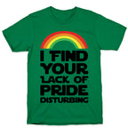 I Find Your Lack of Pride Disturbing Parody T-Shirt