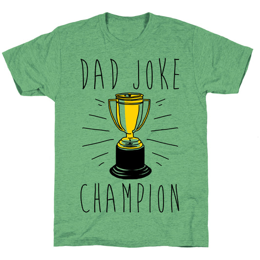 Dad Joke Champion Unisex Triblend Tee