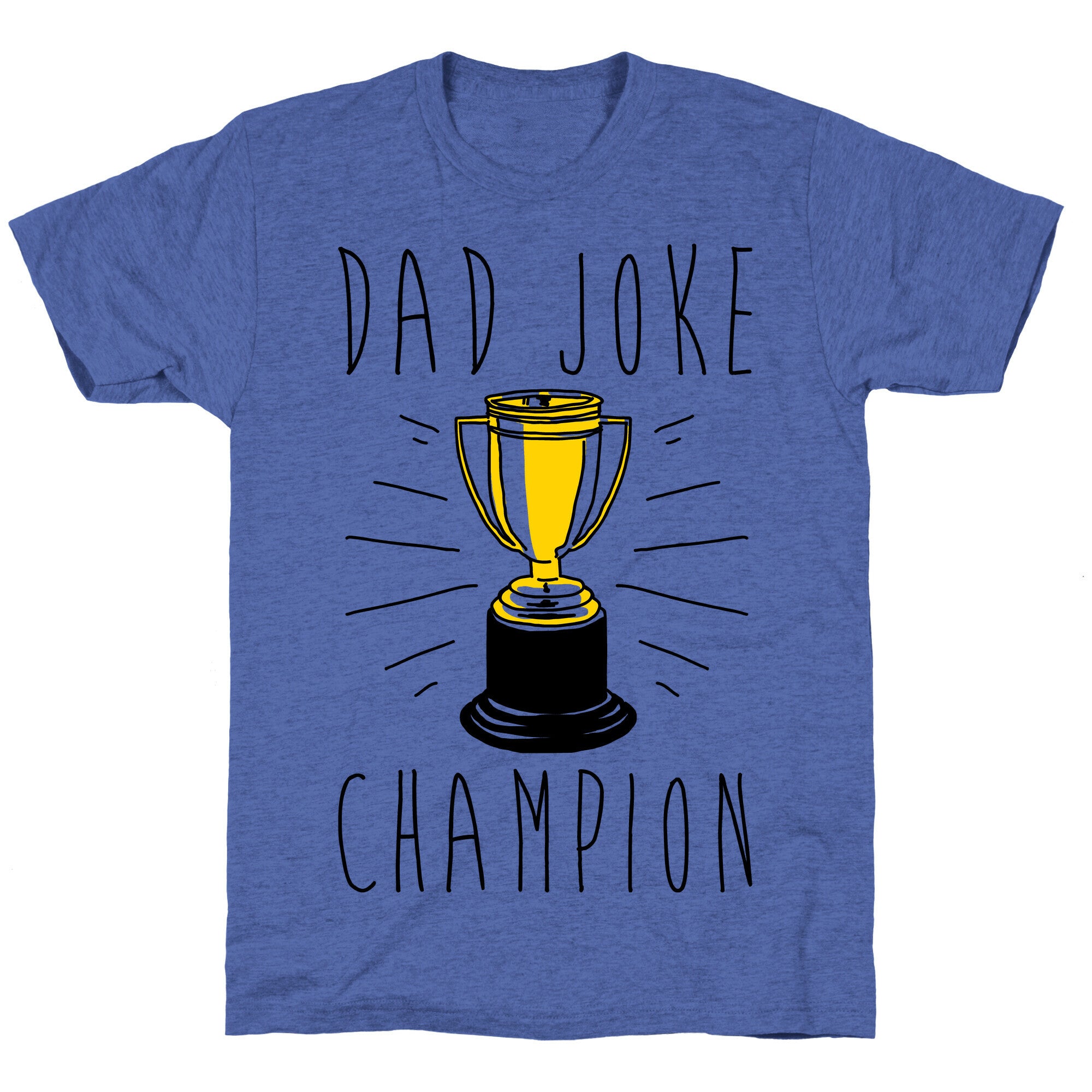Dad Joke Champion Unisex Triblend Tee