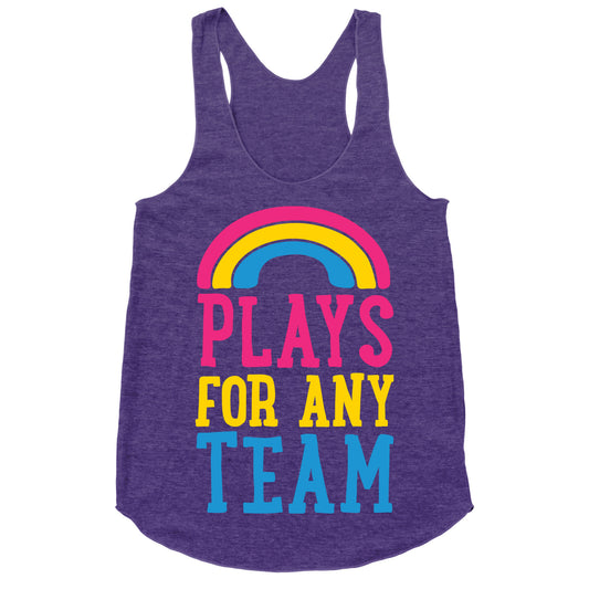 Plays For Any Team Racerback Tank
