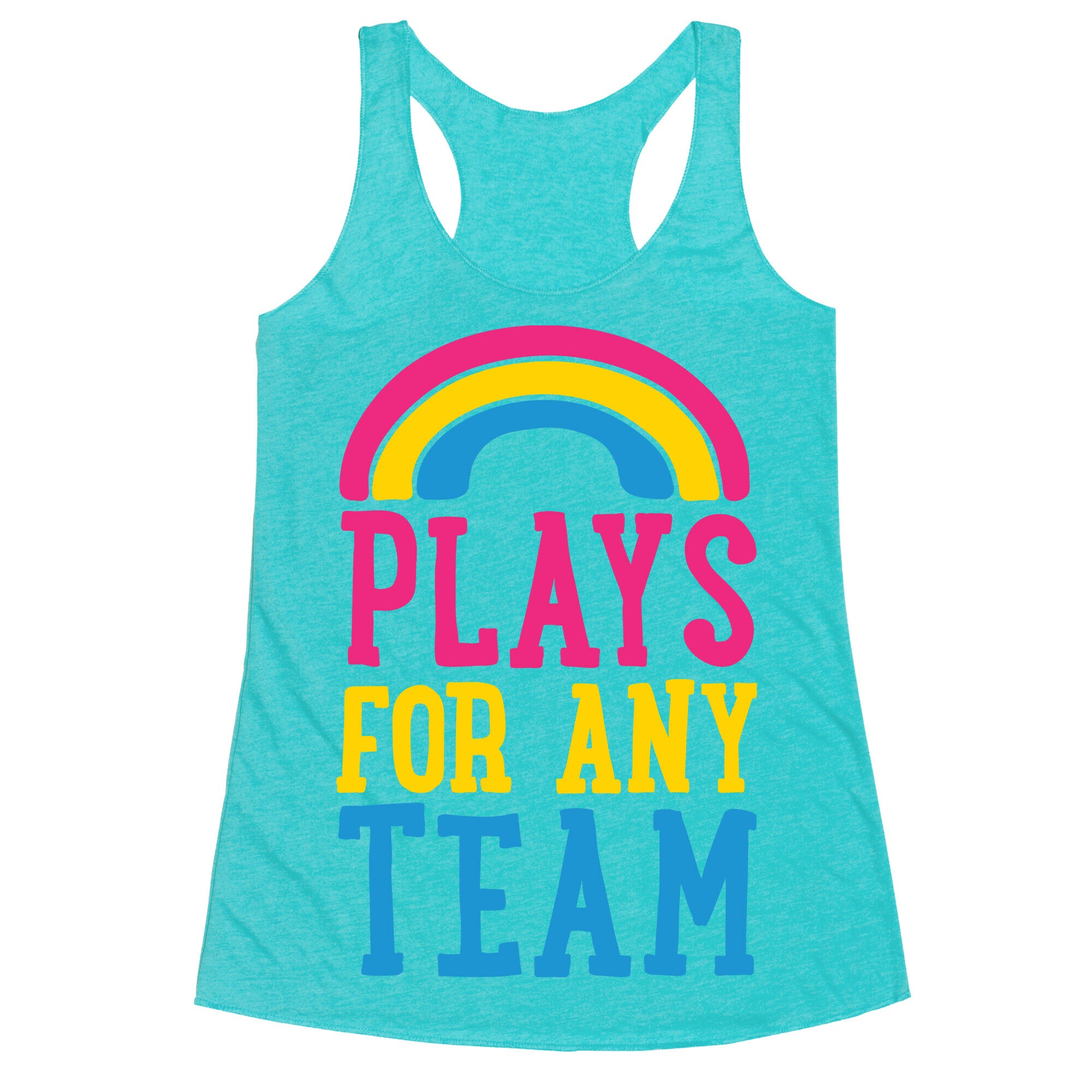 Plays For Any Team Racerback Tank