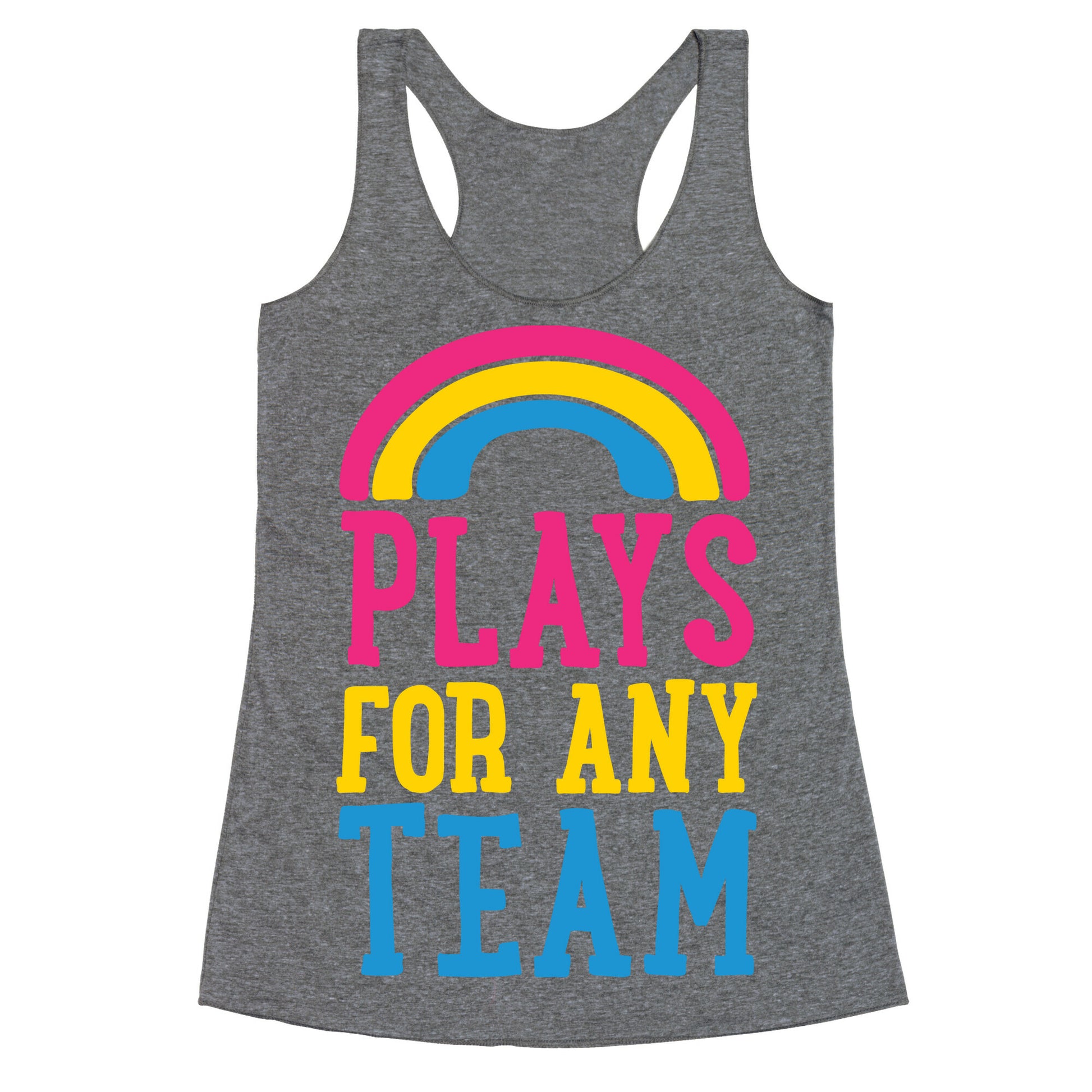Plays For Any Team Racerback Tank