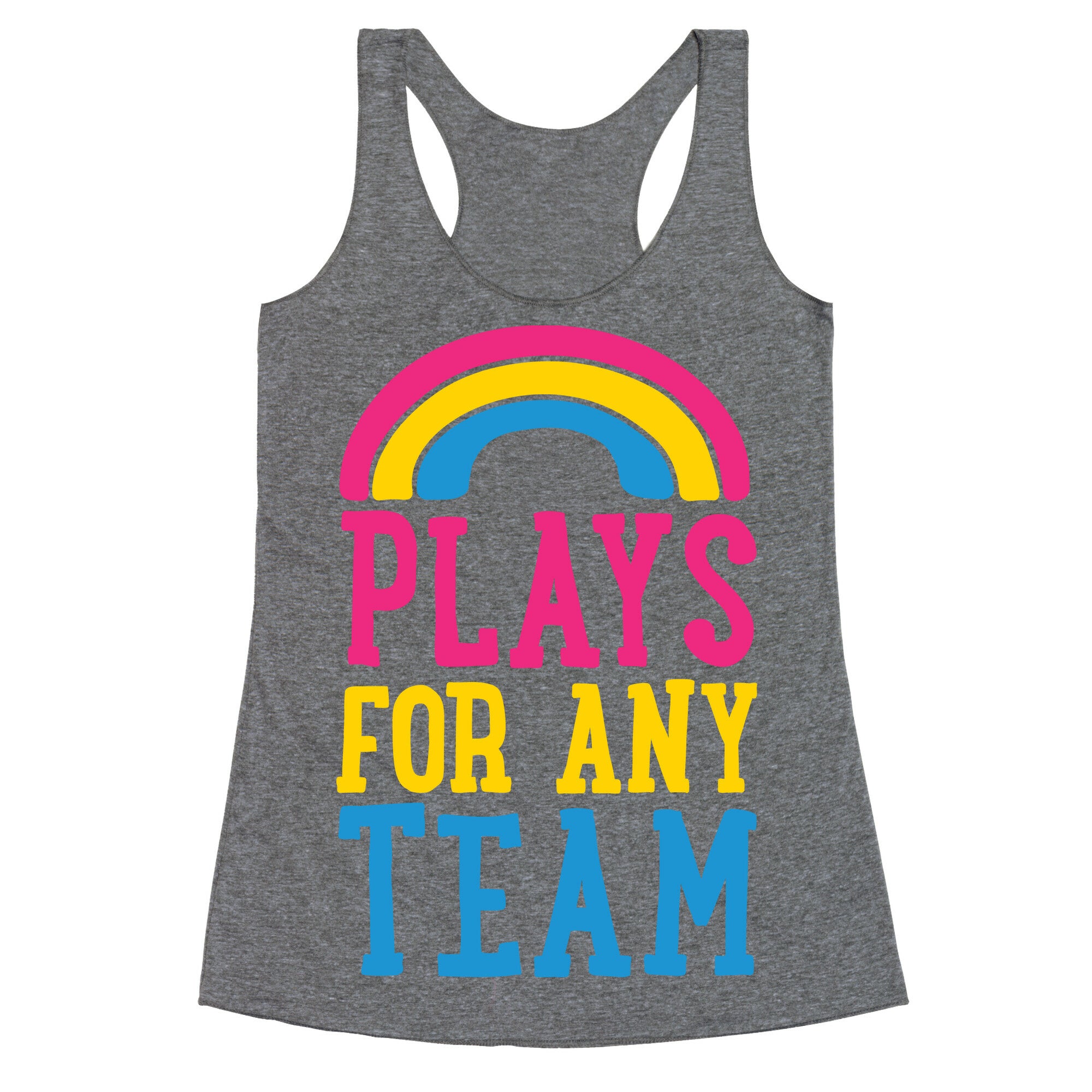 Plays For Any Team Racerback Tank