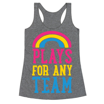 Plays For Any Team Racerback Tank