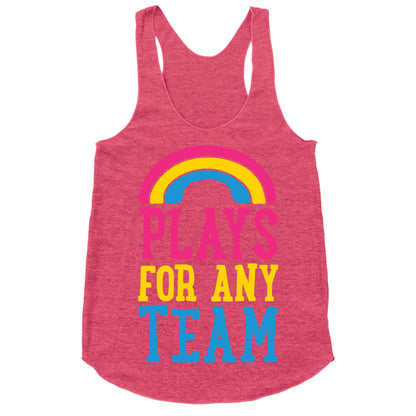 Plays For Any Team Racerback Tank