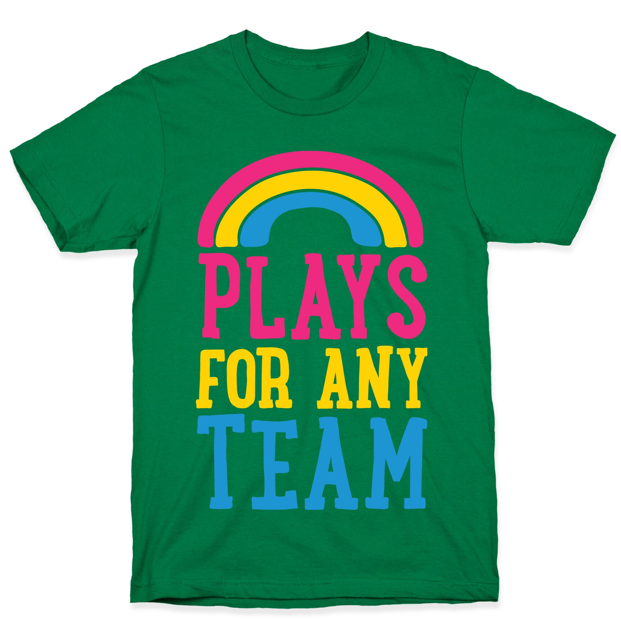 Plays For Any Team T-Shirt