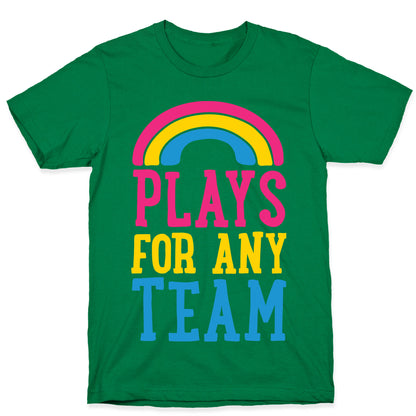 Plays For Any Team T-Shirt