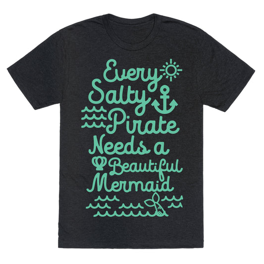 Every Salty Pirate Needs A Beautiful Mermaid Unisex Triblend Tee