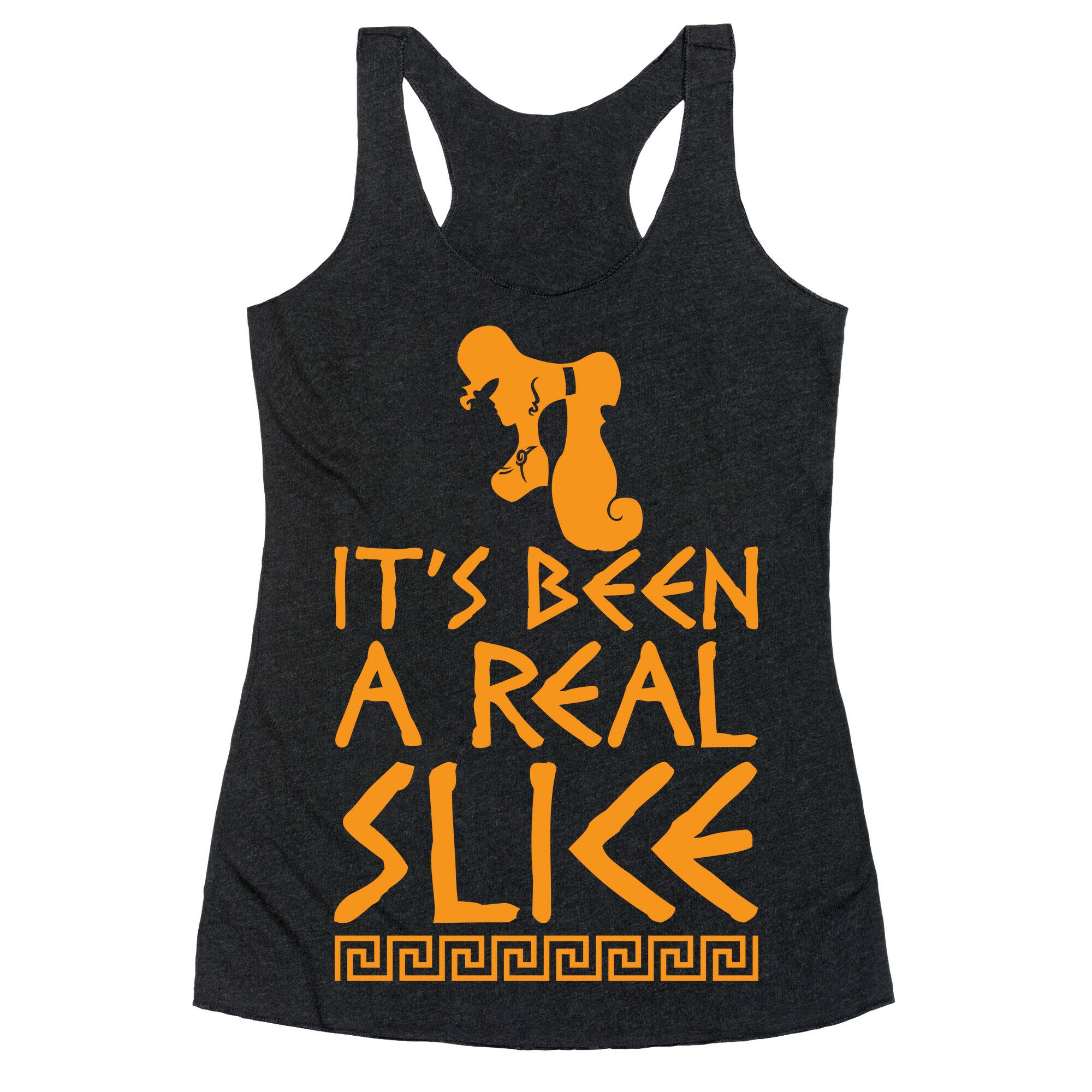 It's Been A Real Slice Racerback Tank