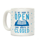 If My Books Is Open Your Mouth Is Closed Coffee Mug