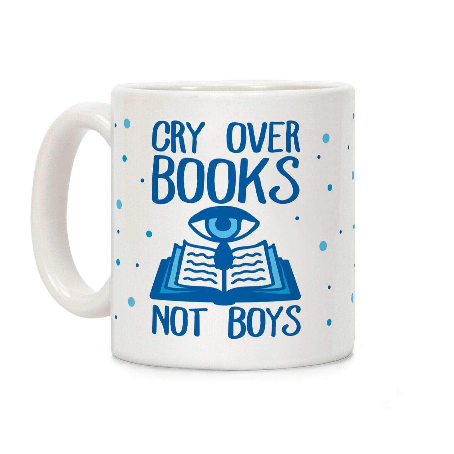 Cry Over Books Not Boys Coffee Mug