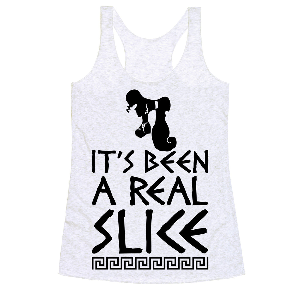 It's Been A Real Slice Racerback Tank
