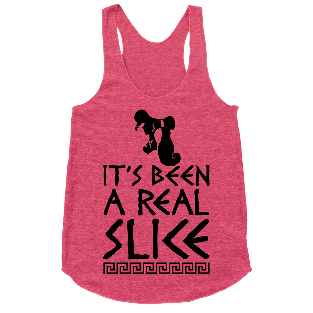It's Been A Real Slice Racerback Tank