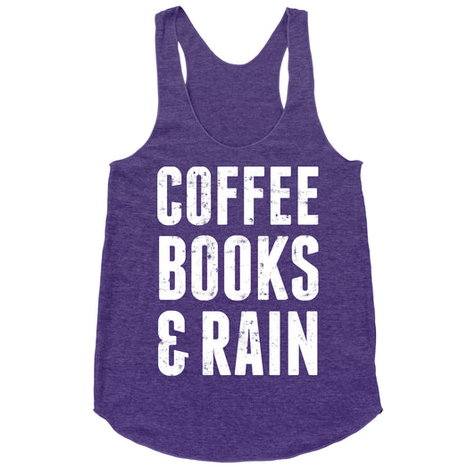 Coffee Books And Rain Racerback Tank