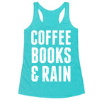Coffee Books And Rain Racerback Tank