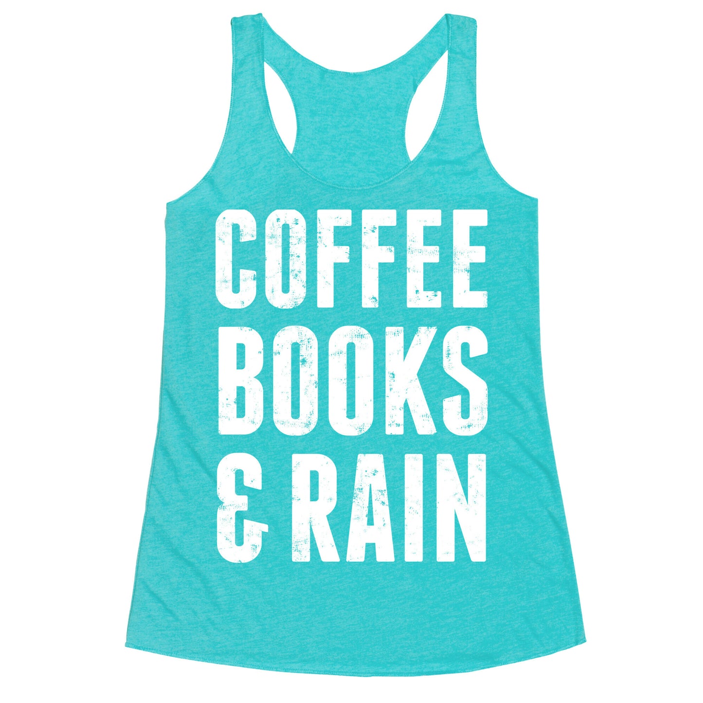 Coffee Books And Rain Racerback Tank