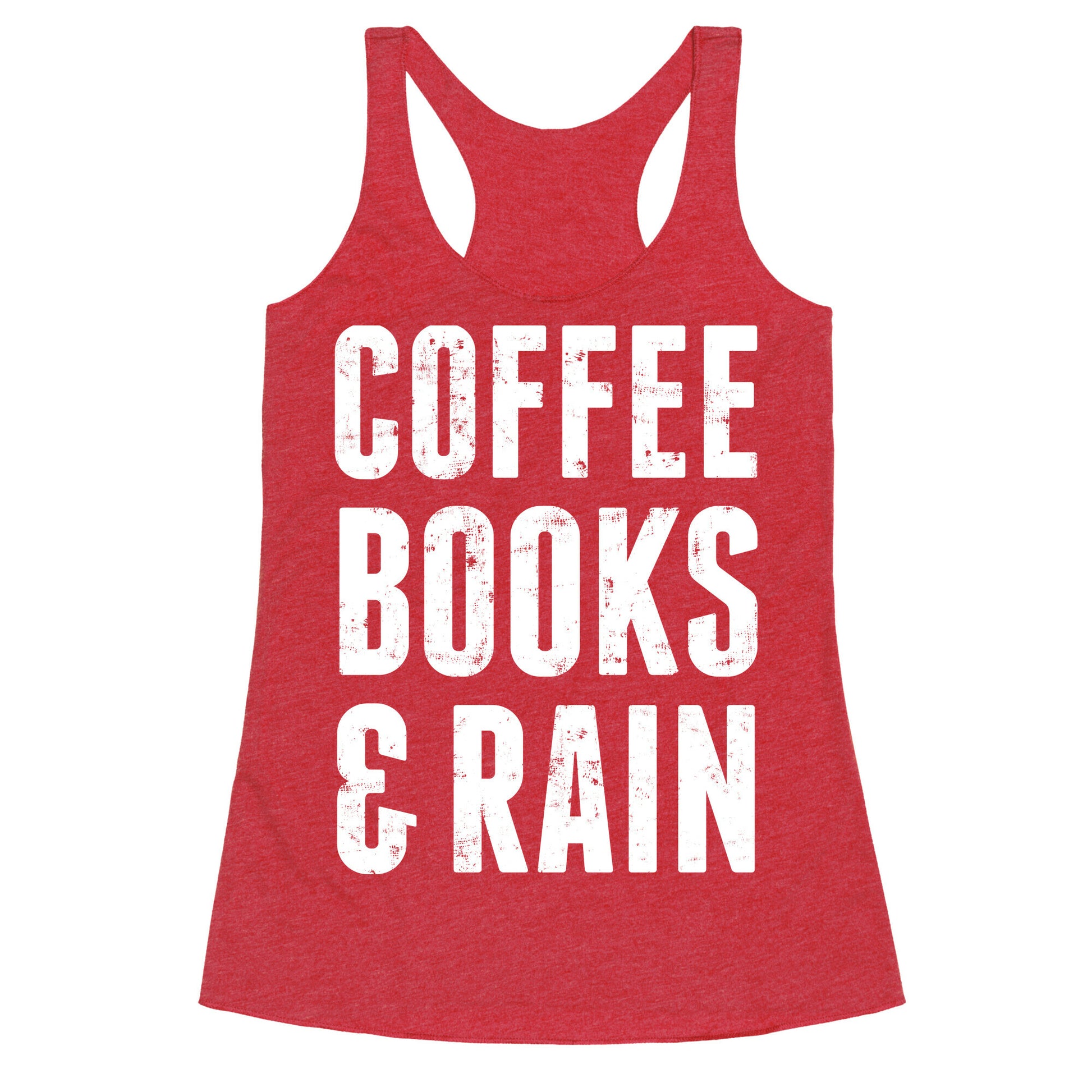 Coffee Books And Rain Racerback Tank