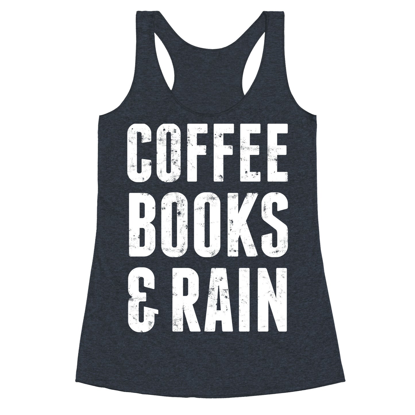 Coffee Books And Rain Racerback Tank