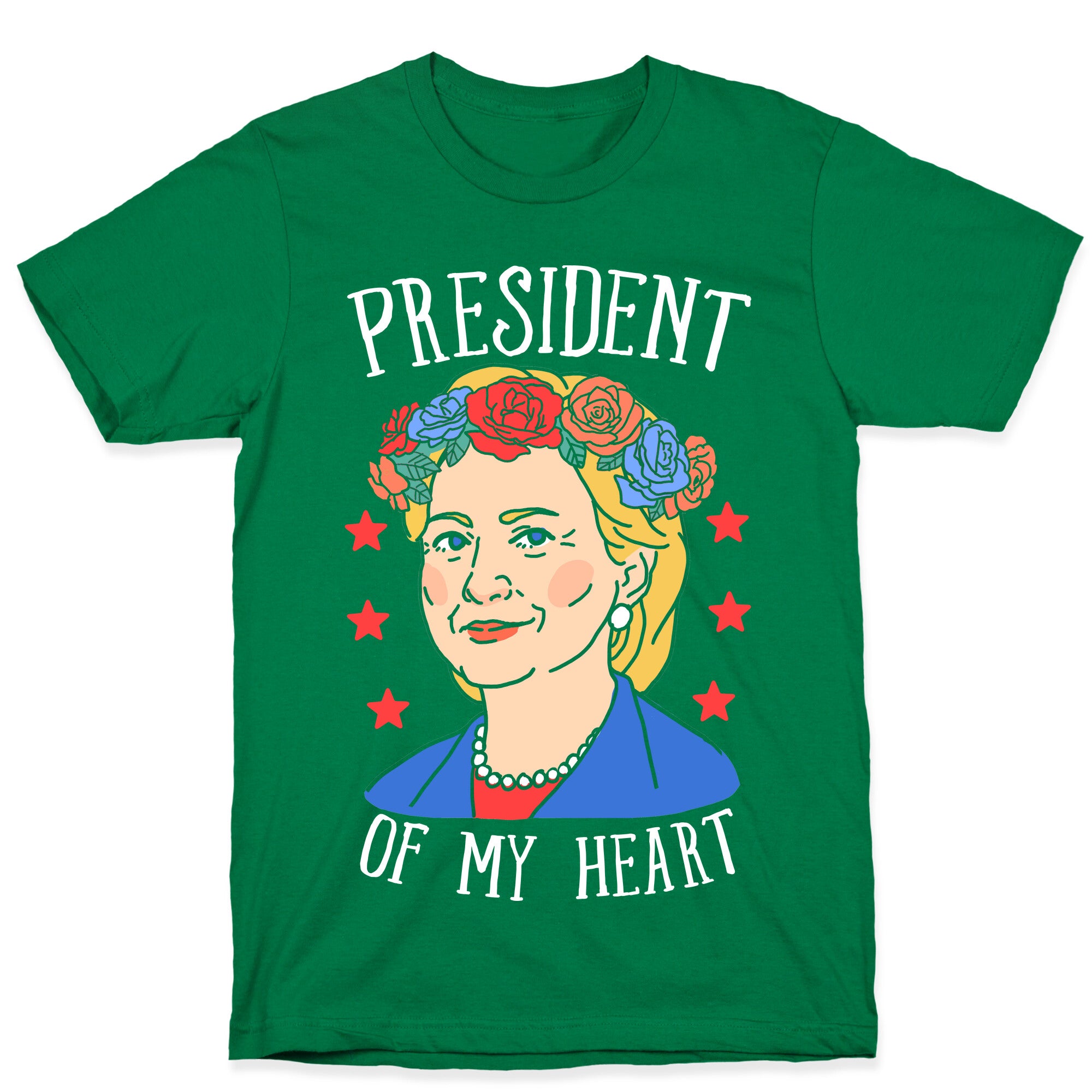 Hillary Clinton: President Of My Heart T-Shirt
