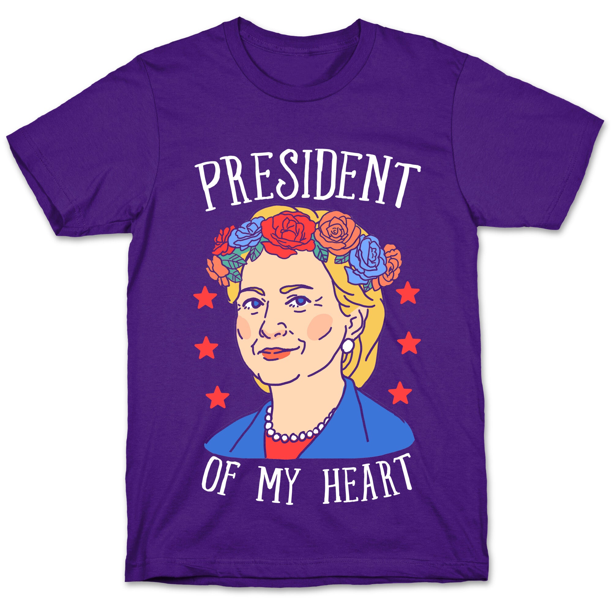 Hillary Clinton: President Of My Heart T-Shirt