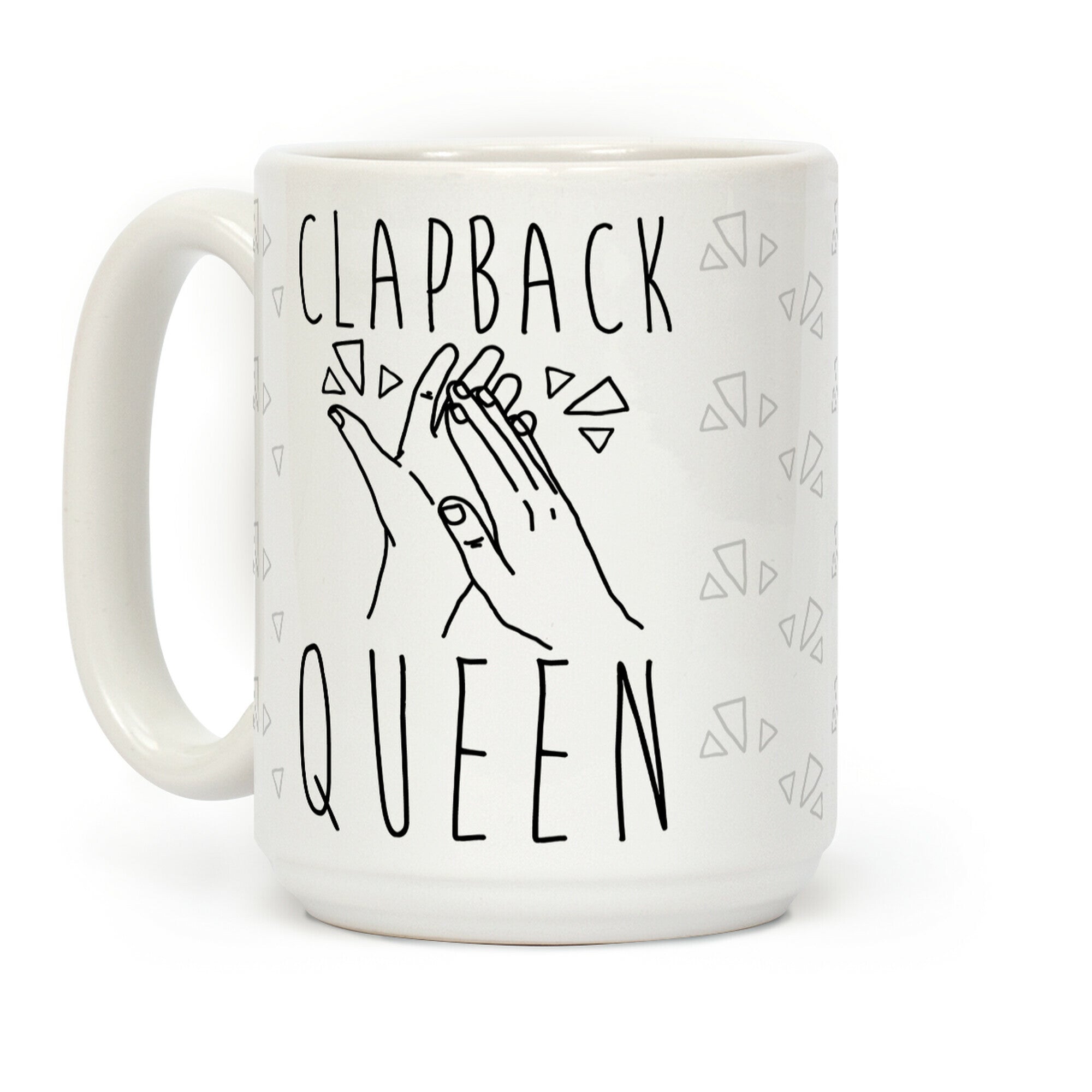 Clapback Queen Coffee Mug