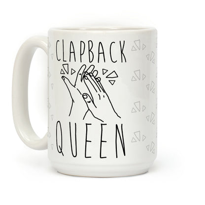 Clapback Queen Coffee Mug