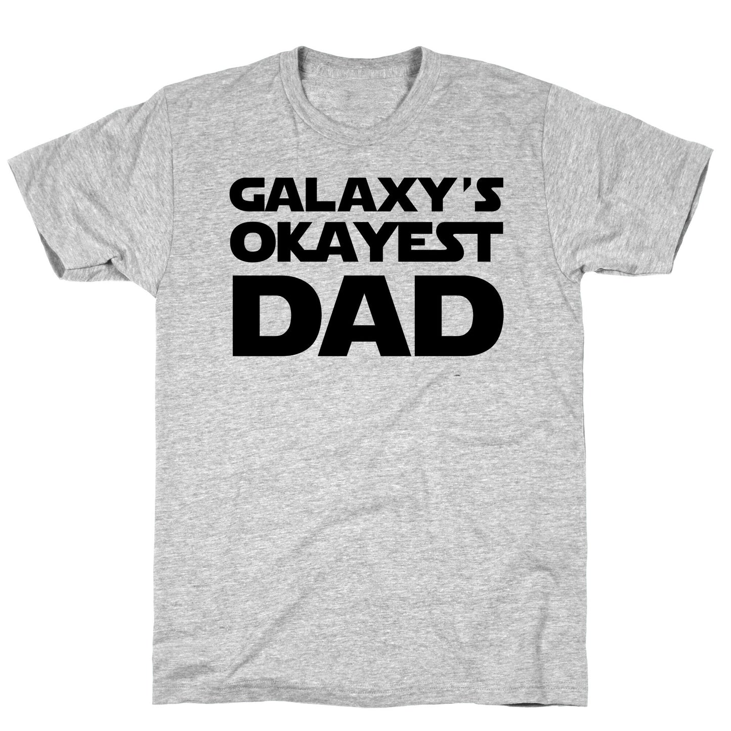 Galaxy's Okayest Dad T-Shirt