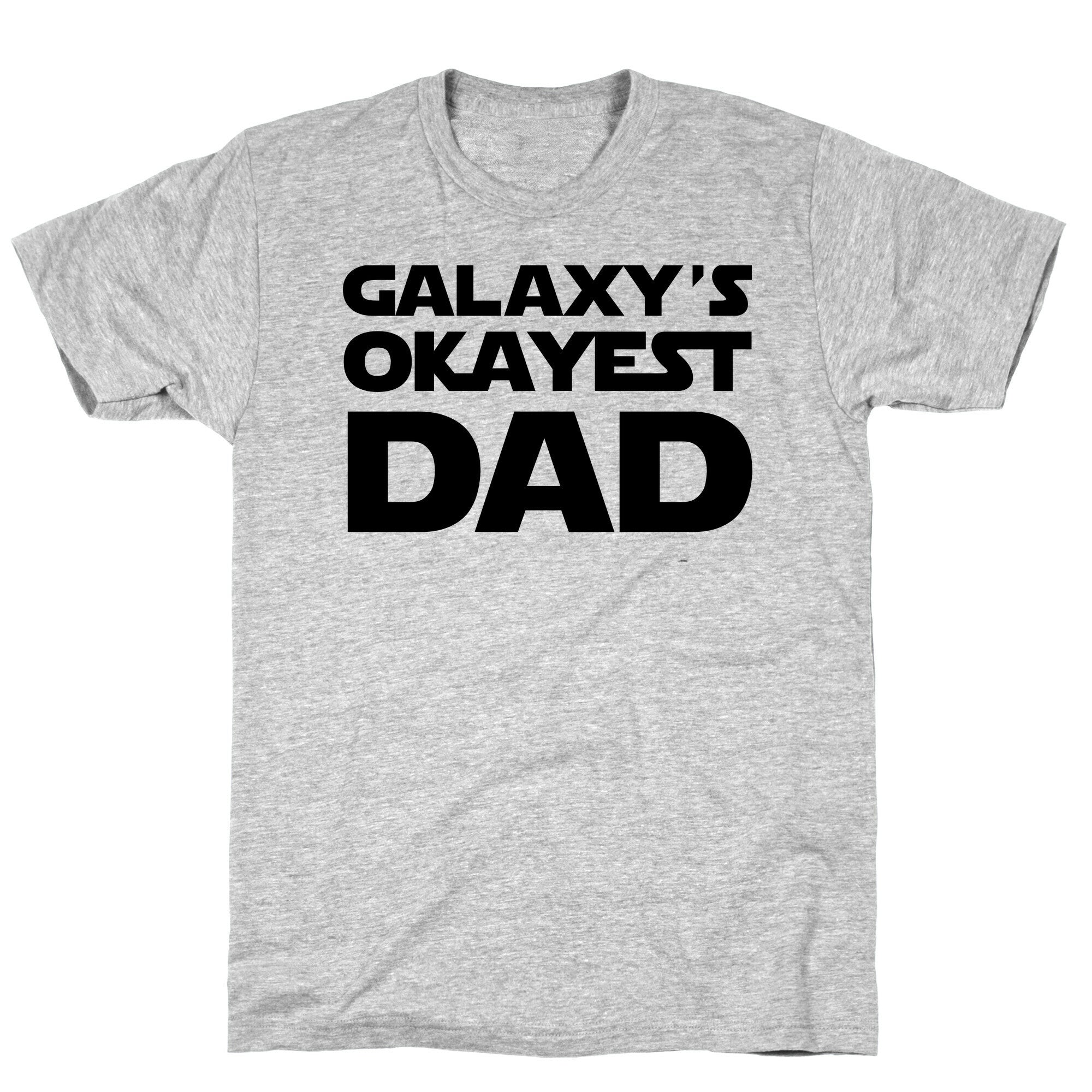 Galaxy's Okayest Dad T-Shirt