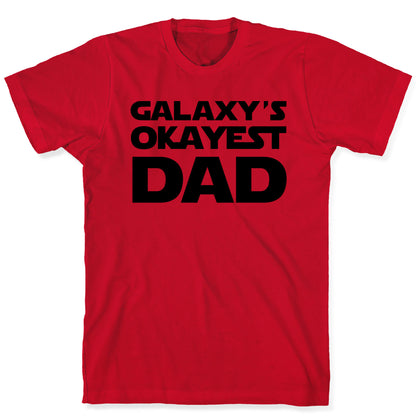 Galaxy's Okayest Dad T-Shirt