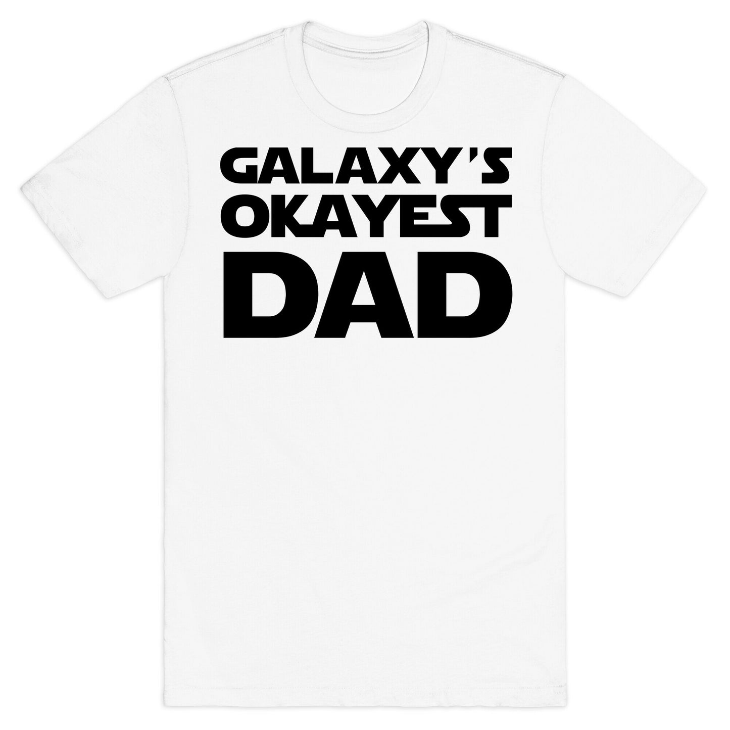 Galaxy's Okayest Dad T-Shirt