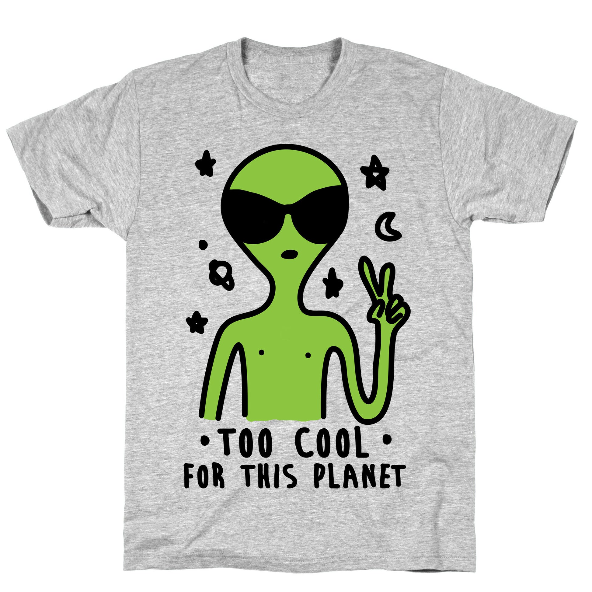 Too Cool For This Planet T-Shirt