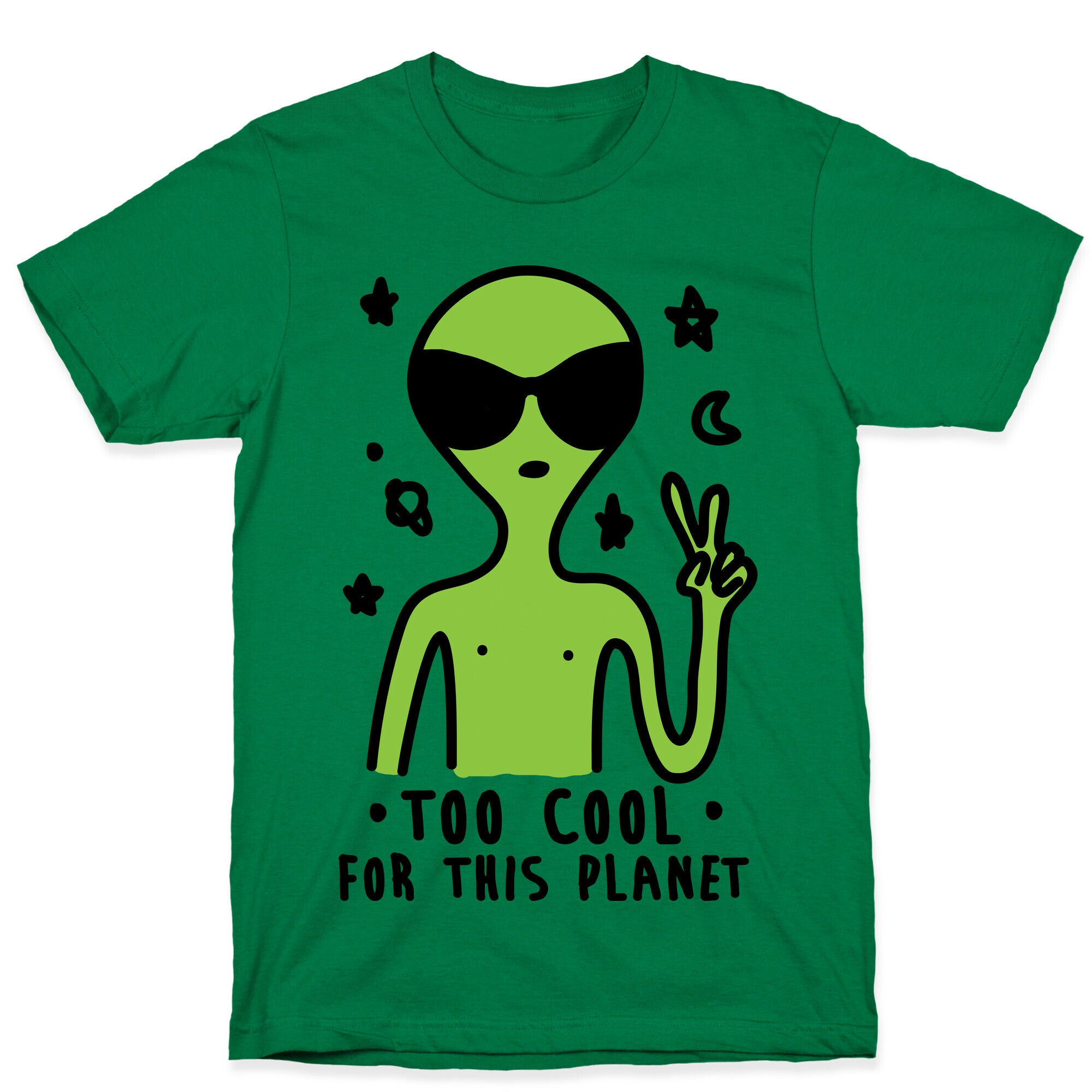 Too Cool For This Planet T-Shirt