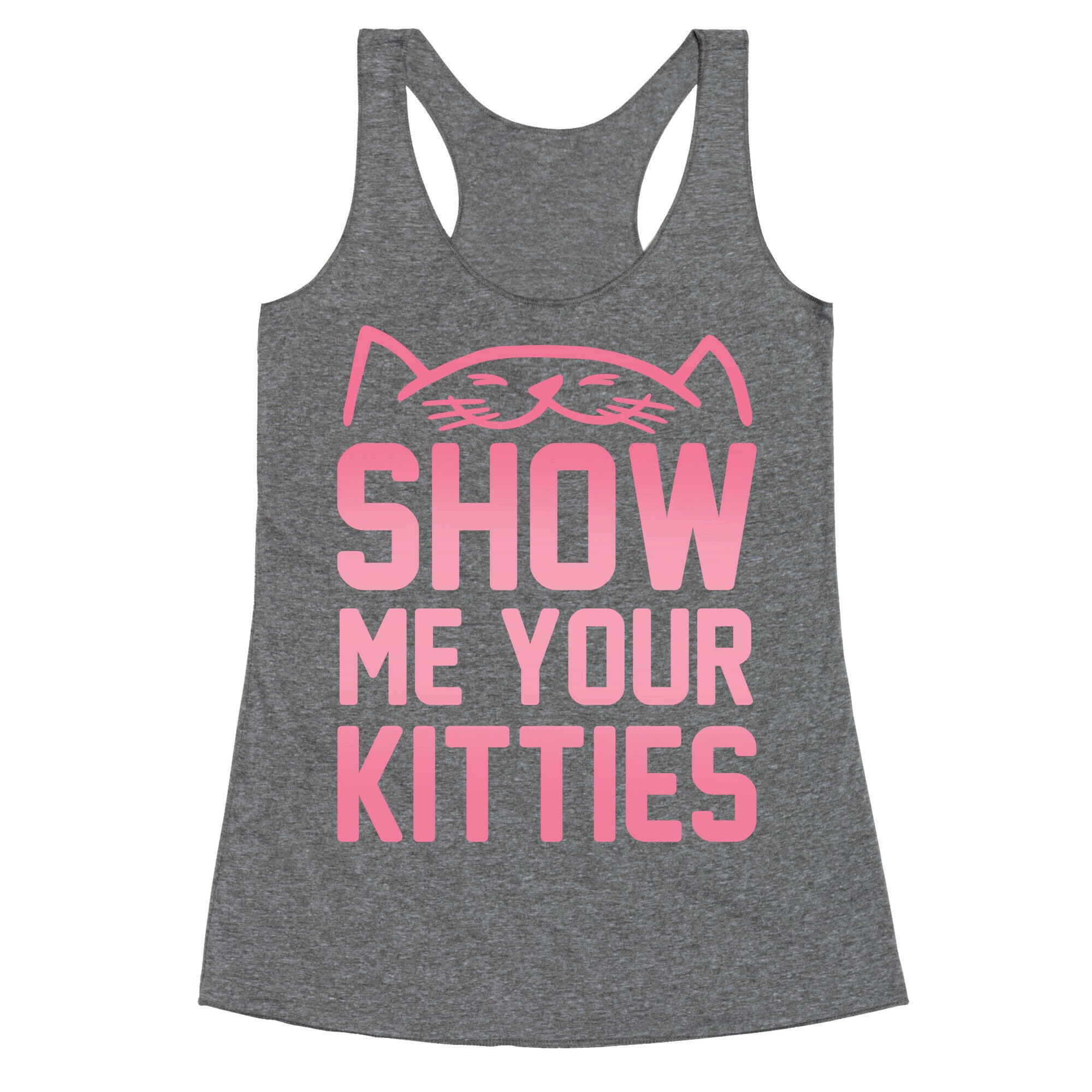 Show Me Your Kitties Racerback Tank